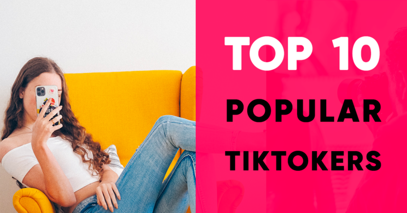10 Tiktokers That Create the Best Content