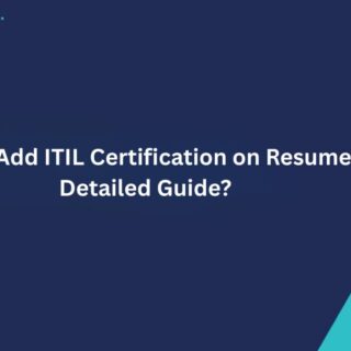 How to Add ITIL Certification on Resume: A Detailed Guide?
