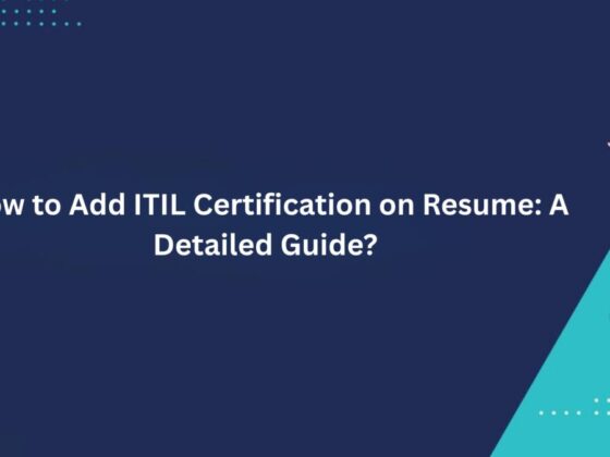 How to Add ITIL Certification on Resume: A Detailed Guide?